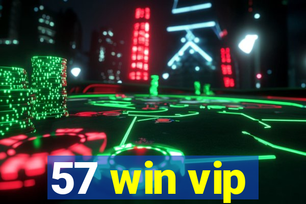 57 win vip